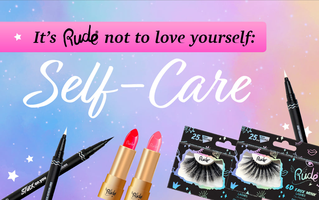 It's RUDE Not to Love Yourself: Self-Care