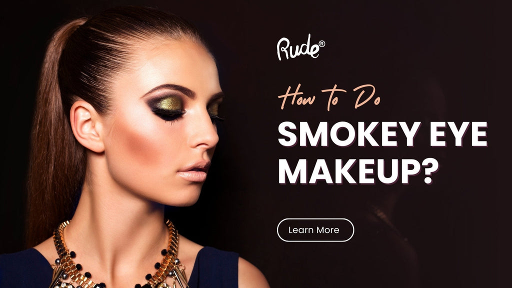 How to Do Smokey Eye Makeup?