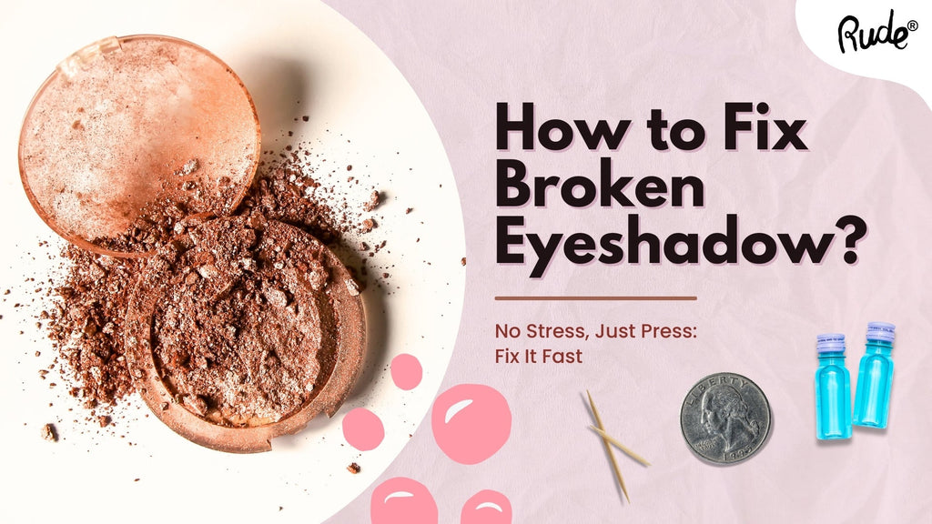 How to Fix Broken Eyeshadow at Home Without a Mess?