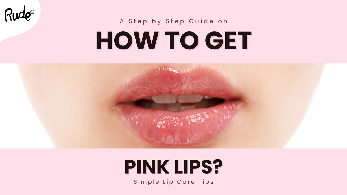 How to Get Pink Lips and Keep Them Soft? – Rude Cosmetics