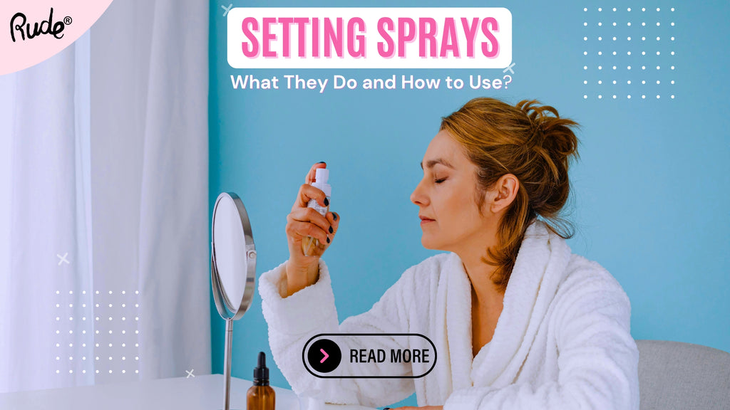 Everything You Need to Know About Setting Sprays: What Does It Do and How to Use It?