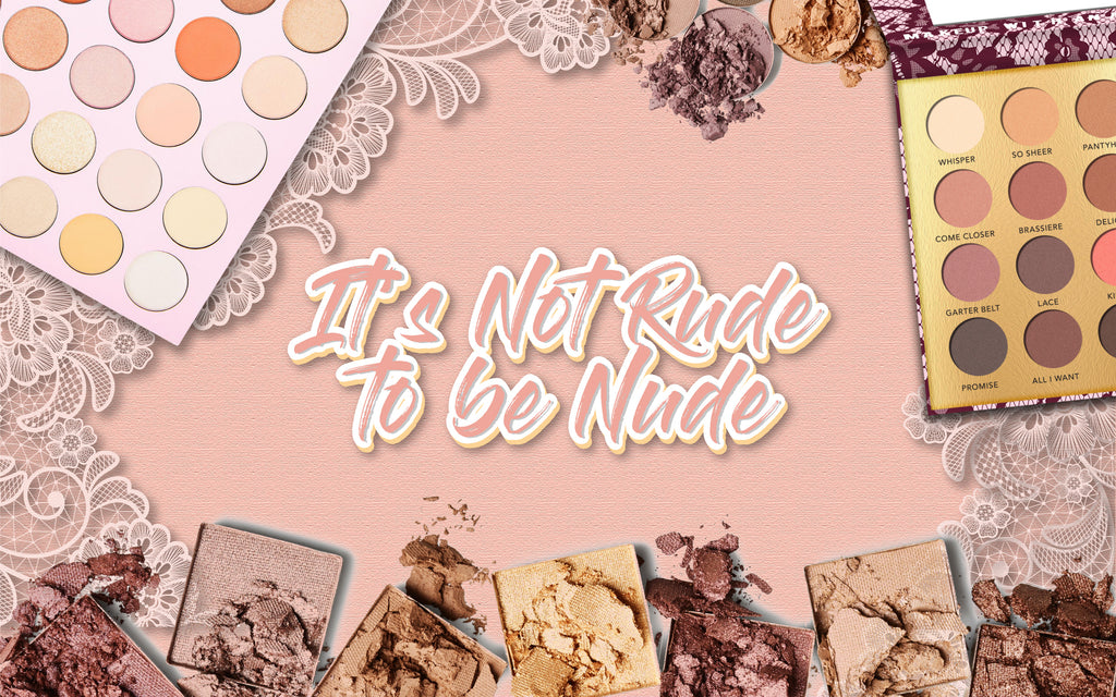 It’s Not Rude to be Nude: Nude Makeup Essentials